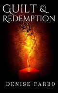 Guilt & Redemption by Denise Carbo