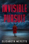 Invisible Pursuit by Elizabeth Meyette