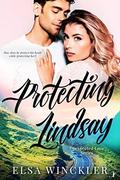 Protecting Lindsay (Unexpected Love #2) by Elsa Winckler