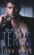 On His Terms by Iona Rose