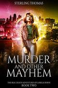 Murder and Other Mayhem (The Real-Death Adventures of Lorelai Byrne #2) by Sterling Thomas