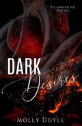 Dark Desires (Desires Duet #2) by Molly Doyle