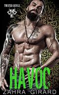Havoc (Twisted Devils MC #14) by Zahra Girard