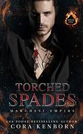 Torched Spades (Marchesi Empire #1) by Cora Kenborn