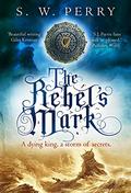 The Rebel's Mark (Nicholas Shelby #5) by S.W. Perry