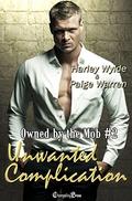Unwanted Complication (Owned by the Mob #2) by Paige Warren