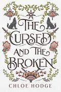 The Cursed and the Broken (Cursed Blood #1) by Chloe Hodge