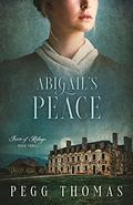 Abigail's Peace (Forts of Refuge #3) by Pegg Thomas