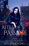 Rites of Passage (Witch Queen #2) by A.D. Starrling