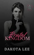 Brutal Kingdom (Van der Borne University #3) by Dakota Lee