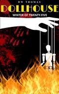 Dollhouse: Winter of Twenty-Five: A Novella (LOST GIRLS #10) by D.W. Thomas