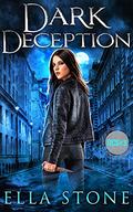 Dark Deception (The Dark Creatures Saga #3) by Ella Stone