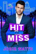 Hit or Miss by Josie Watts, Janice Whiteaker