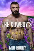 The Cowboy’s Angel by Mia Brody
