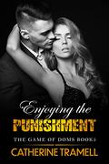Enjoying the Punishment : A Fated Enemies to Lovers Mafia Romance (The Game of Doms #5) by Catherine Tramell