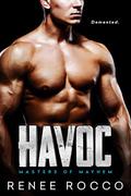 Havoc (Masters of Mayhem #3) by Renee Rocco