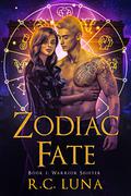 Zodiac Fate (Warrior Shifter #1) by R.C. Luna