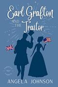 Earl Grafton and the Traitor  (Fernley Family A Regency-Era Romance) (Fernley Family A Regency-era Romance #1) by Angela Johnson