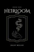 Heirloom: Book One (Stories of Ravenshold #1) by Haley Miller
