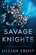 Savage Knights by Jillian Frost