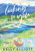 Looking for You by Kelly Elliott