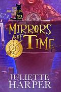 Mirrors of Time by Juliette Harper