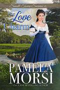 The Love Charm (Small Town Swains #6) by Pamela Morsi