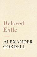 Beloved Exile by Alexander Cordell