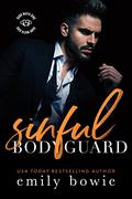 Sinful Bodyguard: A mafia romance (Dark Mafia Sins #4) by Emily Bowie