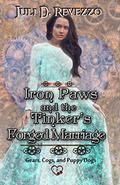 Iron Paws and the Tinker’s Forged Marriage (Gears, Cogs, and Puppy Dogs #2) by Juli D. Revezzo