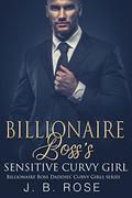Billionaire Boss Sensitive Curvy Girl: An Age Play, DDlg, Instalove, Standalone, Romance   Kindle Edition (Billionaire Boss Daddies Curvy Girl #8) by J.B. Rose