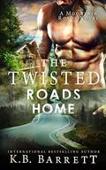 The Twisted Roads Home (The Mountain Roads Novels #1) by K.B. Barrett