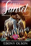 Best Sunset: A Second Chance Romance: Jess's Trilogy: Comprising Best Man, Best Layover, and Best Knight  (Hotel Series) by Ebony Olson