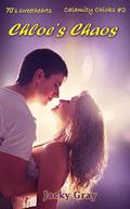 Chloe's Chaos: 70's sweethearts (Calamity Chicks #2) by Jacky Gray