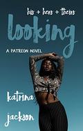 Looking by Katrina Jackson