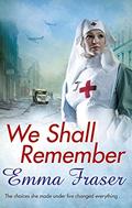 We Shall Remember by Emma Fraser