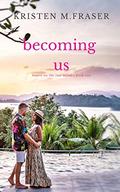 Becoming Us (Hearts on the Line #1) by Kristen M. Fraser