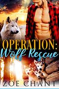 Operation Wolf Rescue by Zoe Chant