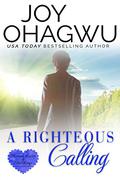 A Righteous Calling - A Christian Suspense - Book 9  (Pleasant Hearts & Elliot-Kings) (Pleasant Hearts & Elliot-Kings #9) by Joy Ohagwu