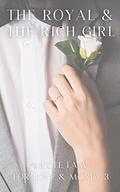 The Royal & the Rich Girl (For Love & Money #3) by Nicole Lam