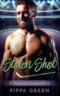 Stolen Shot (Minnesota Raiders #8) by Pippa Green
