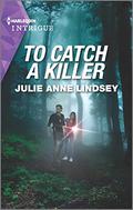 To Catch a Killer (Heartland Heroes #6) by Julie Anne Lindsey