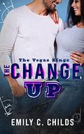 The Changeup (The Vegas Kings #1) by Emily Childs
