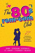 The 80s Rom-Com Club by Teresa Tysinger