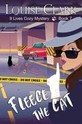 Fleece the Cat (The 9 Lives Cozy Mystery Series #7) by Louise Clark
