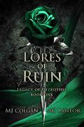 Lores of Ruin (Legacy of Dezrothia #1) by M.J. Colgan