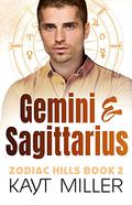 Gemini & Sagittarius: Zodiac Hills Book 2 by Kayt Miller