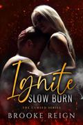 Ignite: Slow Burn (The Cursed #1) by Brooke Reign