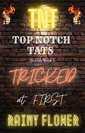 Tricked (TNT - Top Notch Tats #1) by Rainy Flower