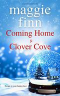 Coming Home To Clover Cove by Maggie Finn